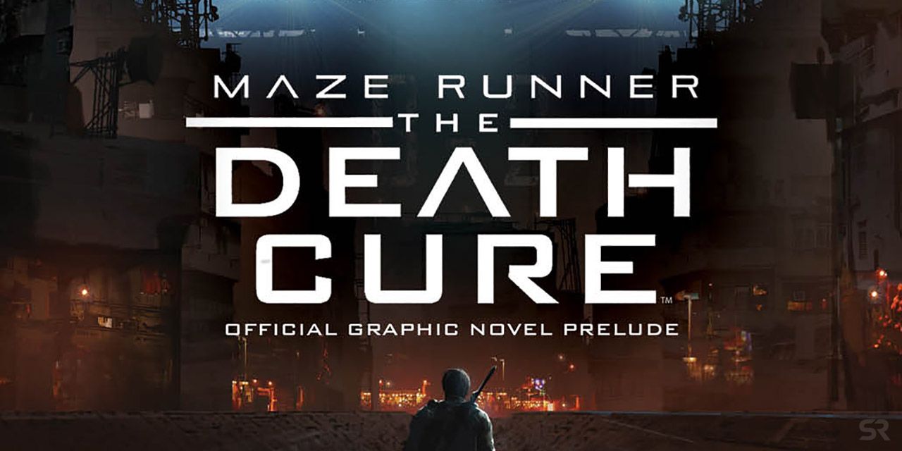Exclusive Maze Runner The Death Cure Gets Official Prelude Comic