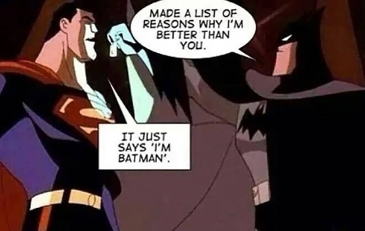 Batman Memes Batman is better.jpg?q=50&fit=crop&w=740&h=469&dpr=1