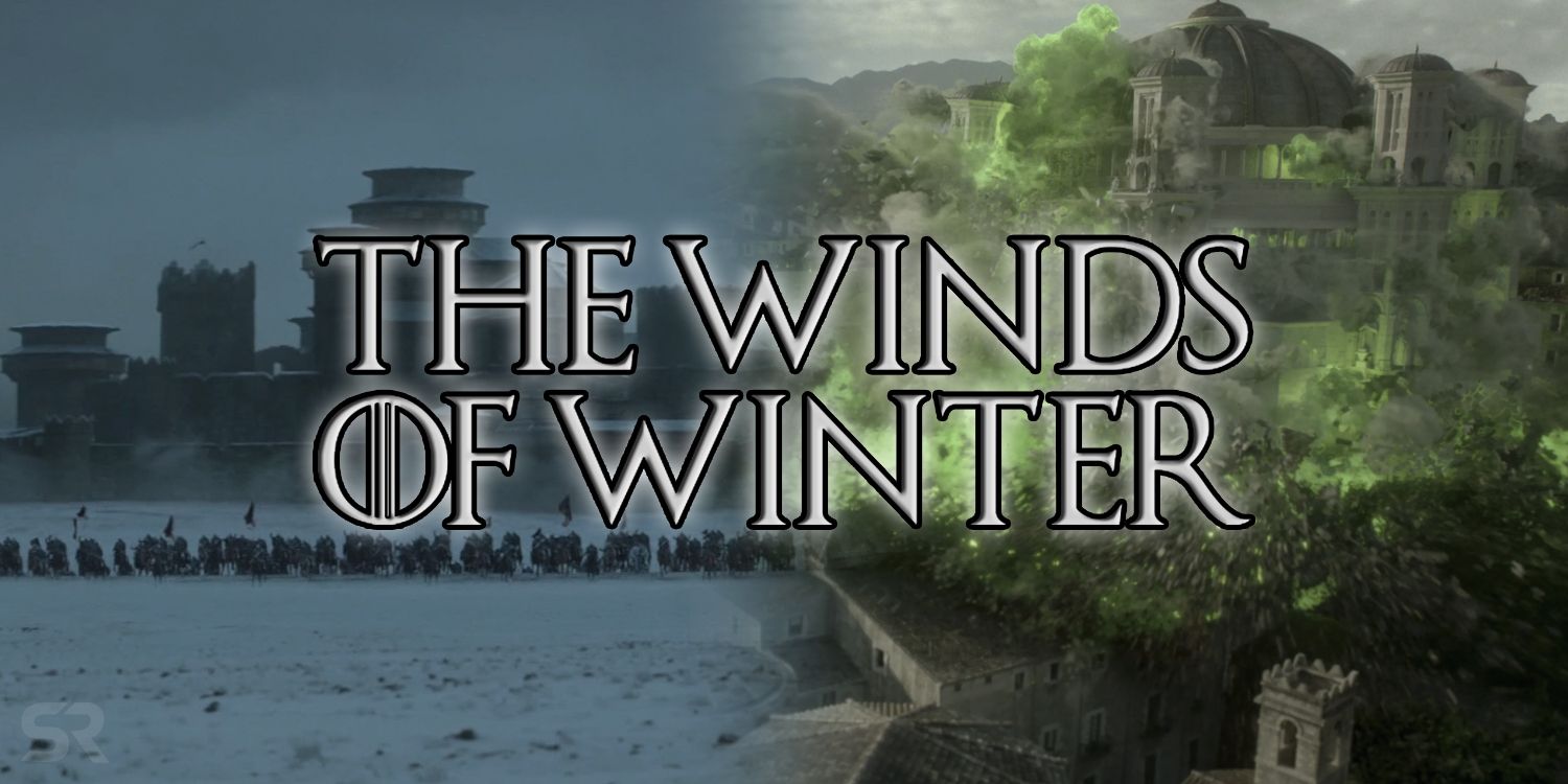 When Will The Winds Of Winter Release? Screen Rant