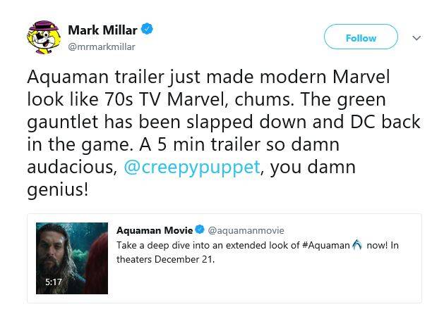 'Extended Aquaman Trailer Puts MCU To Shame,' Says Civil War Writer Mark Millar 3 Mark Millar Aquaman Tweet