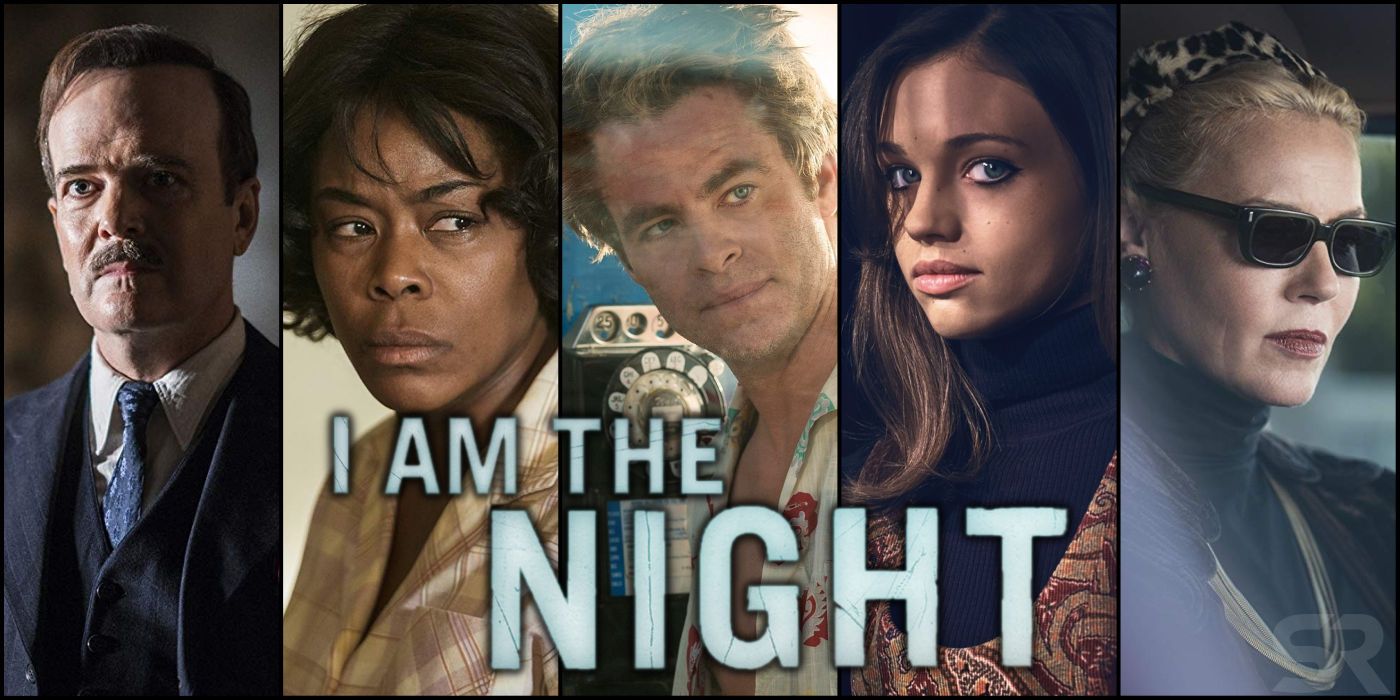 I Am The Night Cast & Character Guide Screen Rant