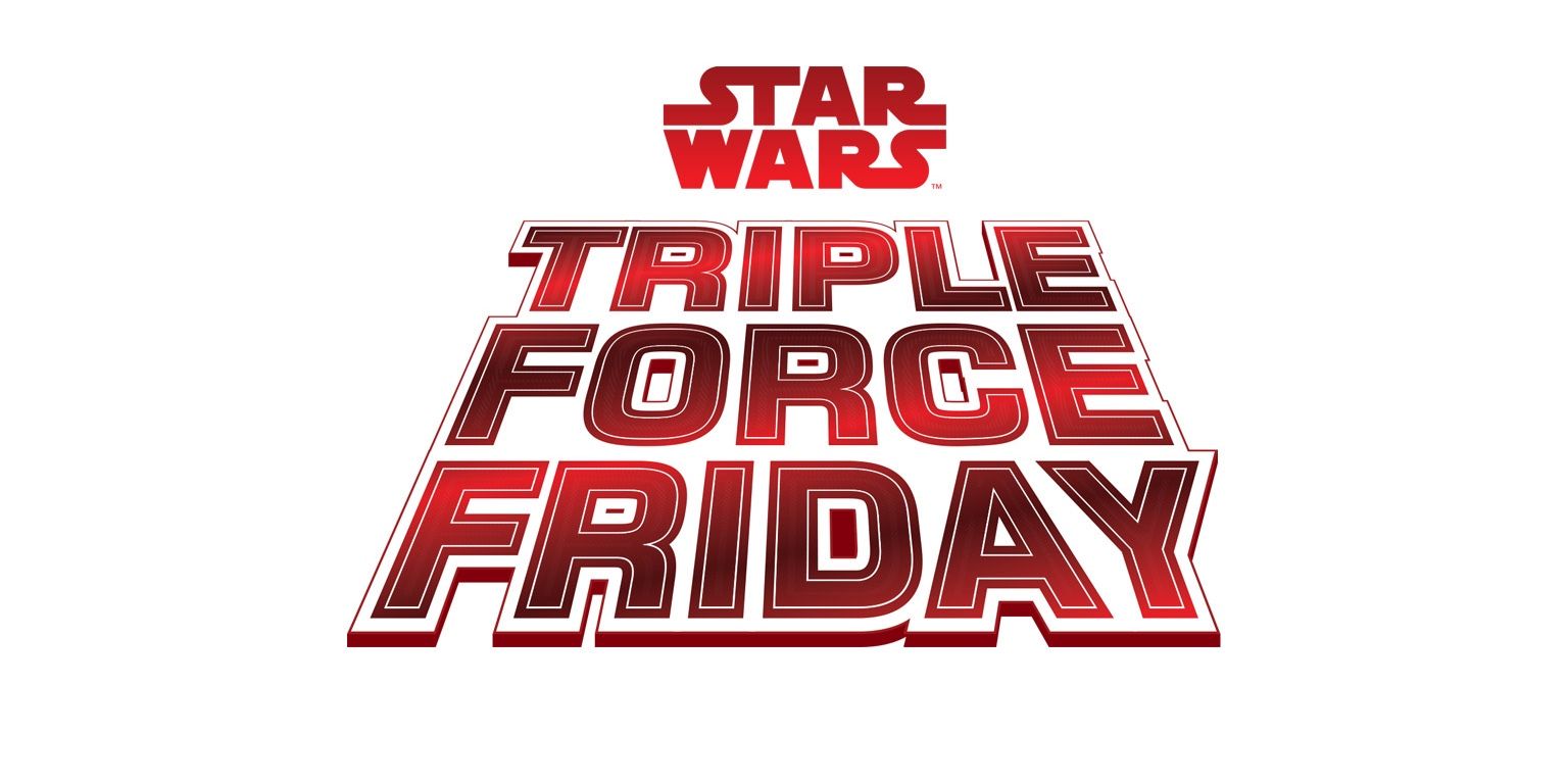 Star Wars Triple Force Friday Event Announced By Lucasfilm