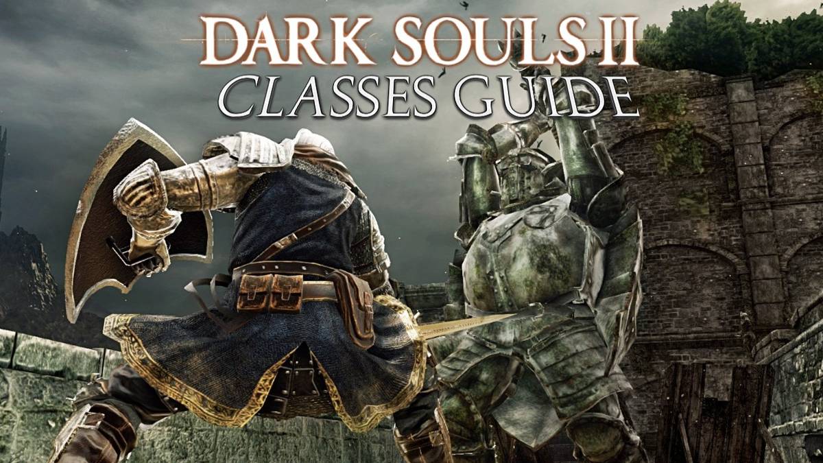 Dark Souls II: Every Character Class Explained