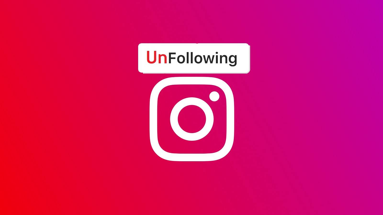 Instagram: App Now Tells You Who To Unfollow