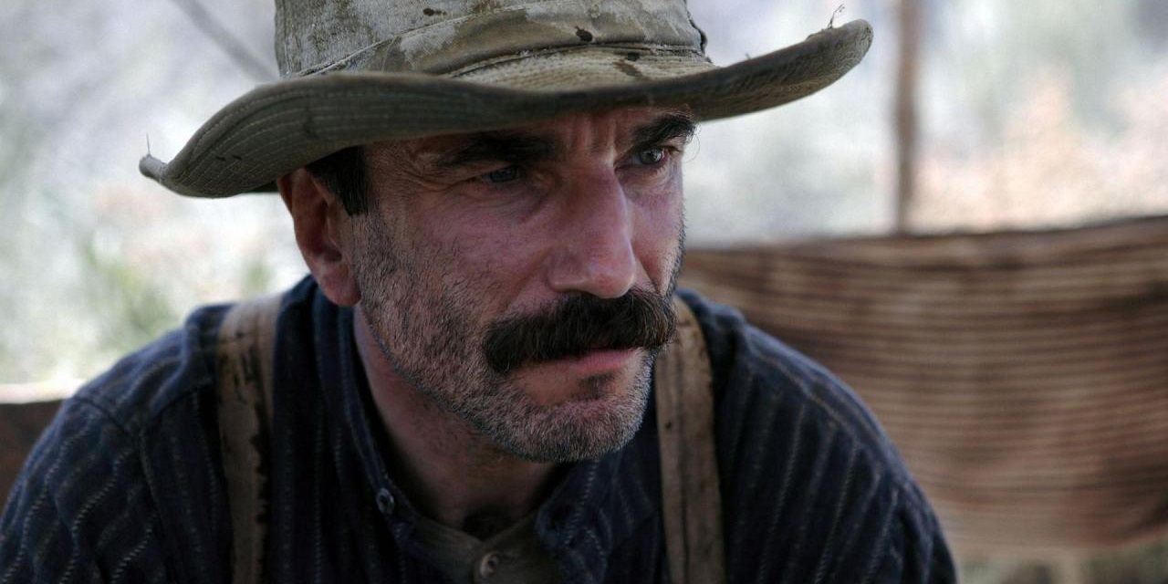 Daniel Plainview in There Will Be Blood