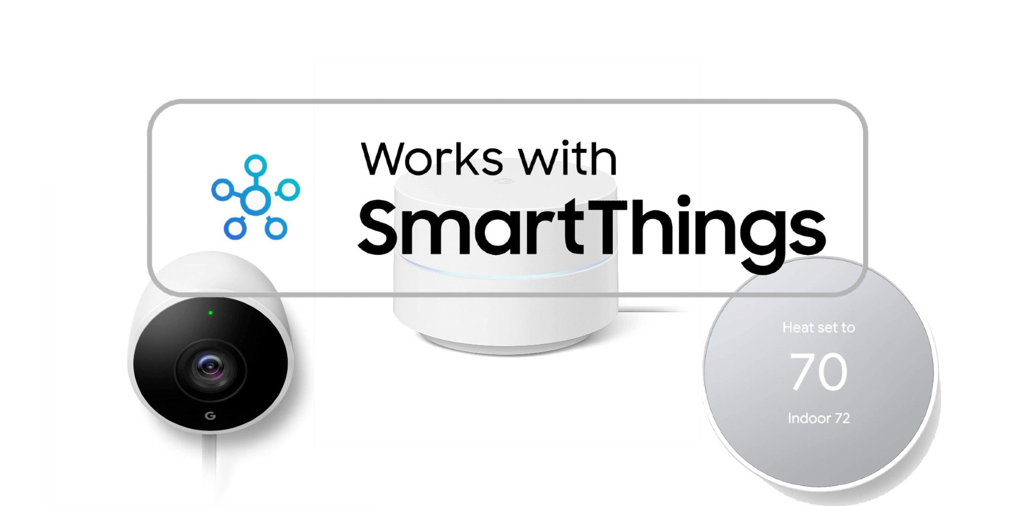 Google & Samsung Improve Assistant Nest & SmartThings Compatibility