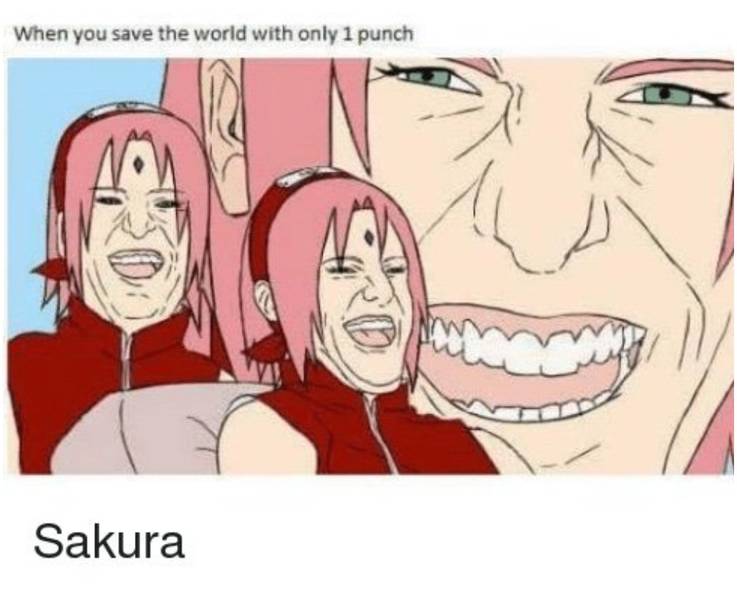 Hysterical Sakura Memes That Will Be Appreciated By Naruto Fans Animated Times Hysterical Sakura Memes That Will Be Appreciated By Naruto Fans Animated Times