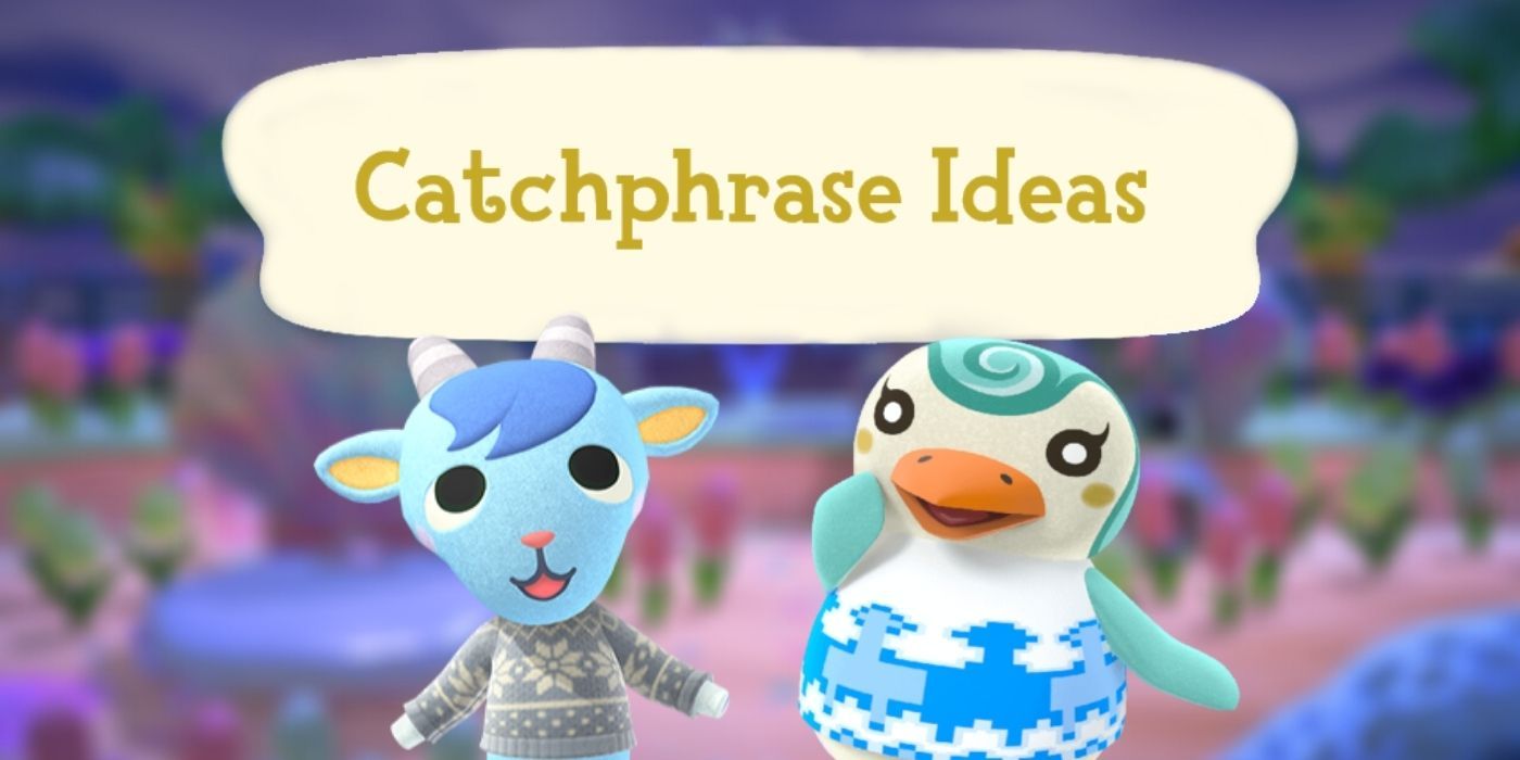 Unique Animal Crossing Catchphrase Ideas For New Horizons Villagers