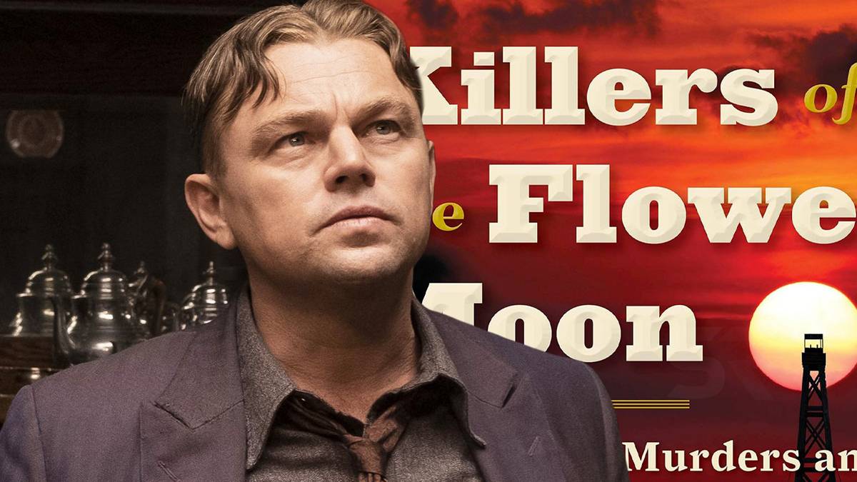 What Is Leonardo DiCaprio's New Movie? Killers Of The Flower Moon Explained