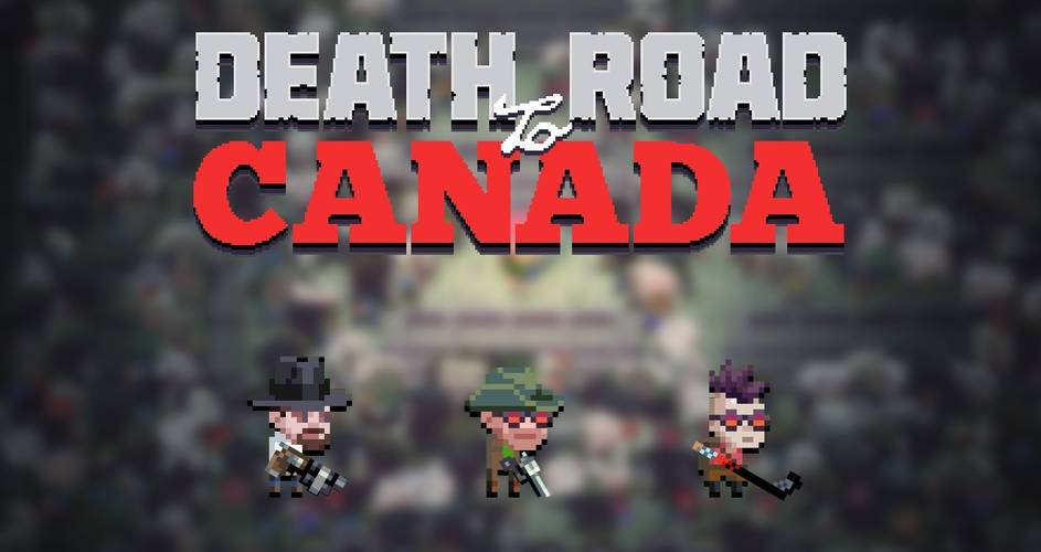 Death Road To Canada Best Rare Characters How To Unlock Them