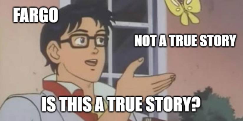 Fargo: 10 Hilarious Memes From The Series That True Fans Will Understand