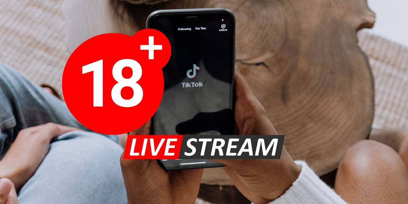 What Is TikTok's AdultsOnly Livestream Option?