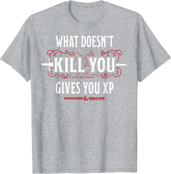  What Doesn't Kill You Gives You XP T-Shirt 