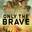 Only the Brave