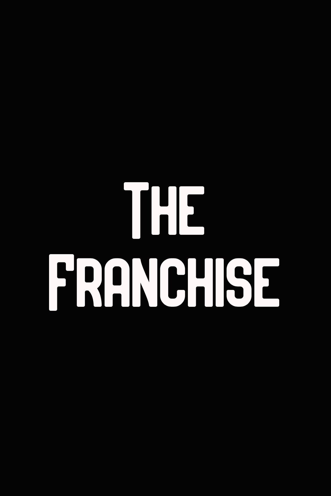 The Franchise