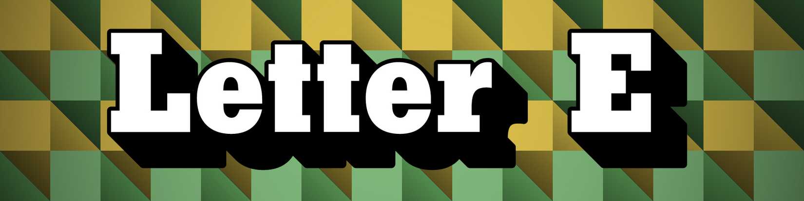 The words "LETTER E" with a Wordle-like background