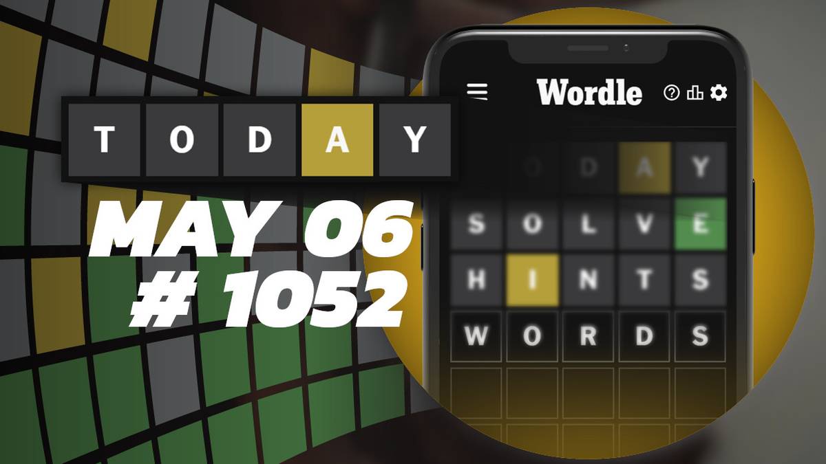 today-s-wordle-hints-answer-may-6-2024-puzzle-1052