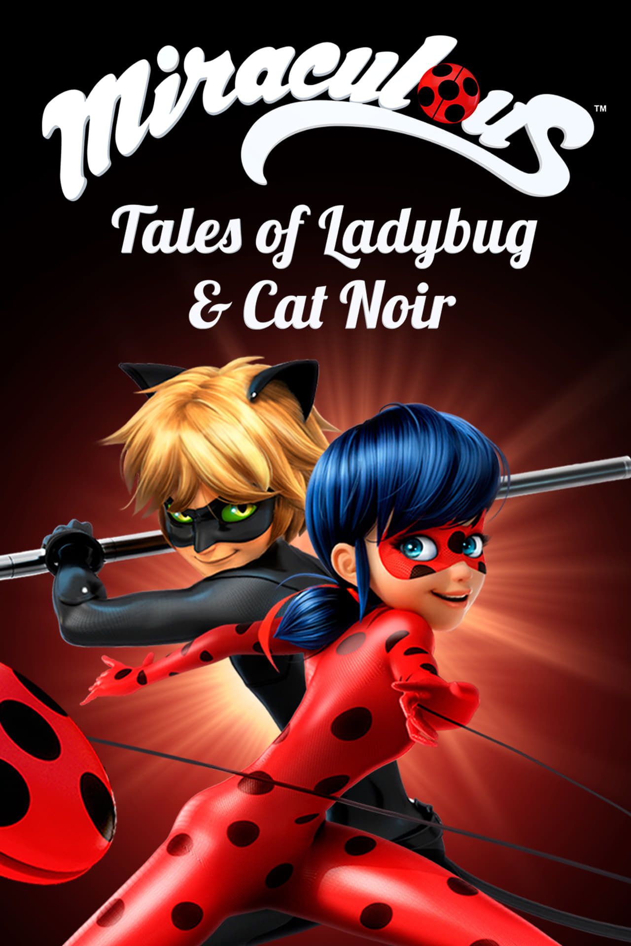 Miraculous: Tales of Ladybug &amp; Cat Noir