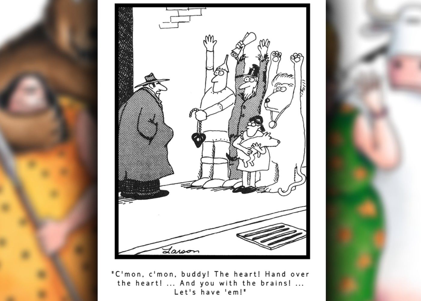far side comic where wizard of oz's group get mugged