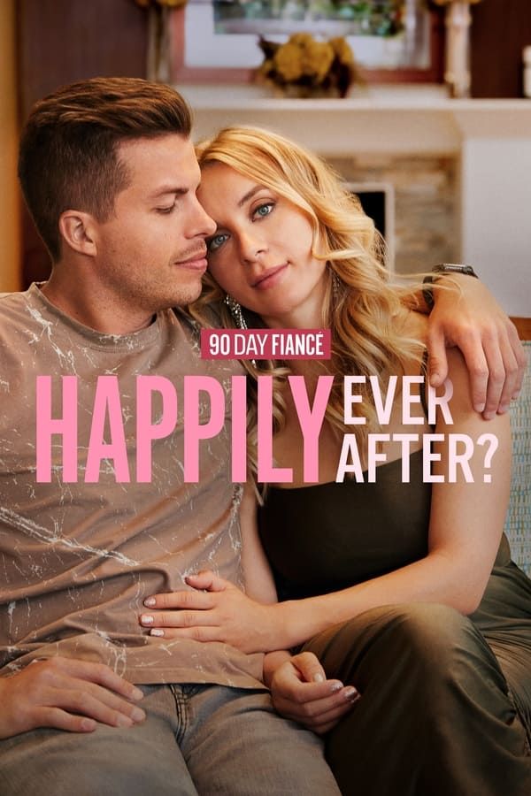 90 Day Fiance Happily Ever After Poster