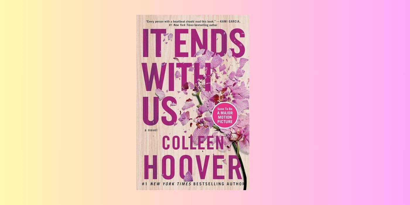 The cover of It Ends With Us by Colleen Hoover over a yellow and pink background