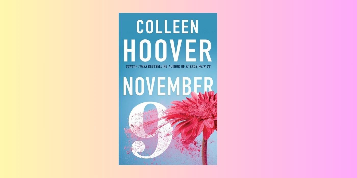 The cover of November 9 by Colleen Hoover over a yellow and pink background