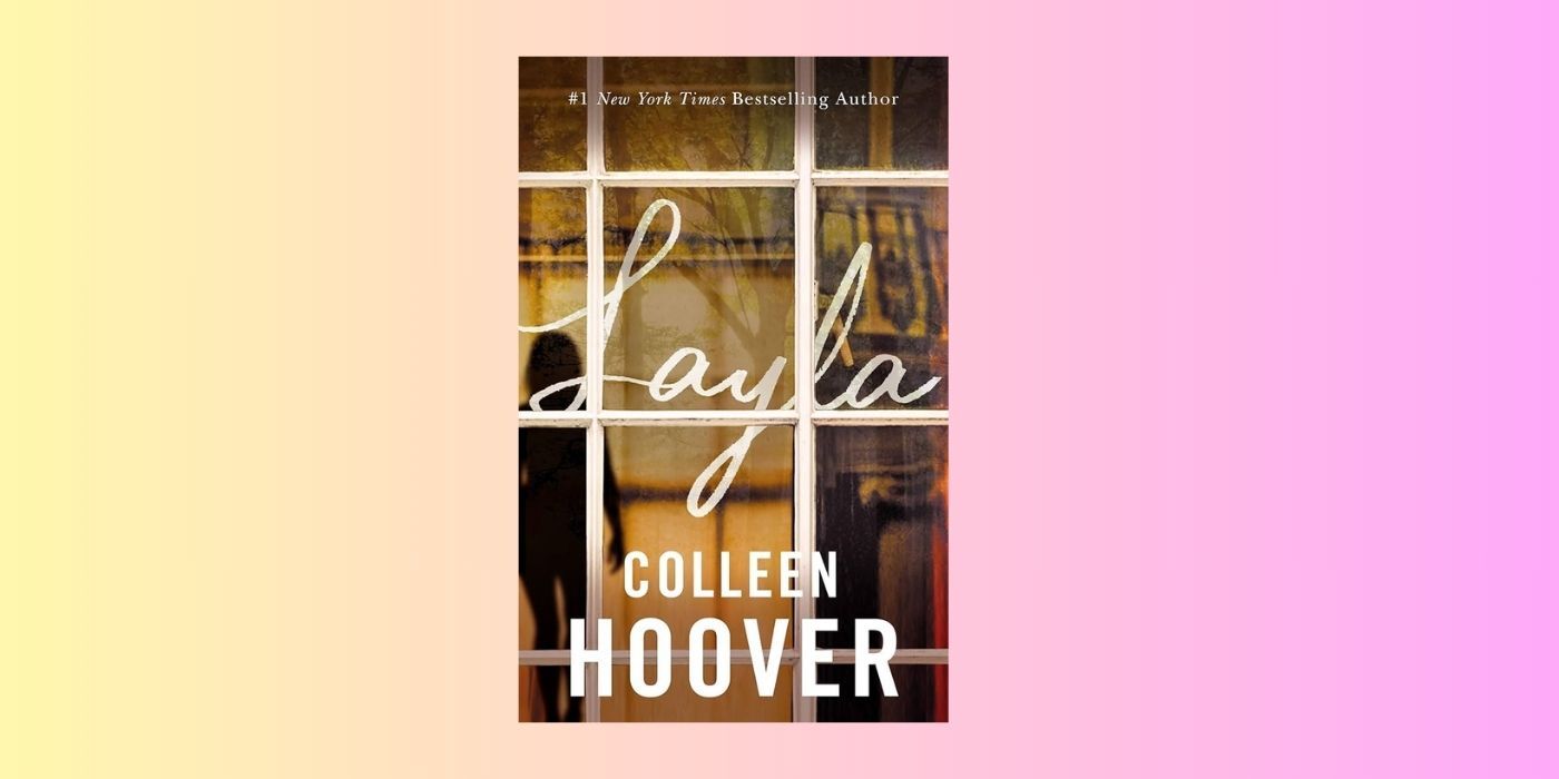 The cover of Layla by Colleen Hoover over a yellow and pink background