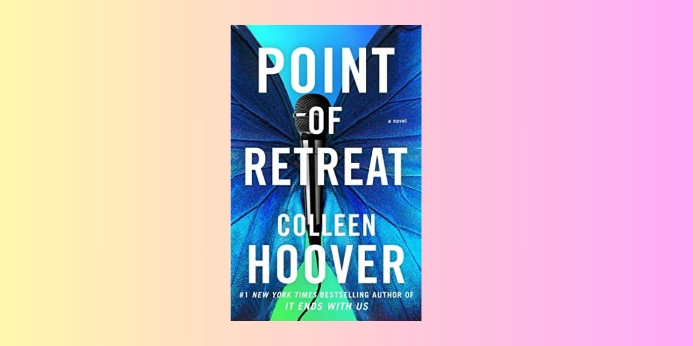 The cover of Point of Retreat by Colleen Hoover over a yellow and pink background