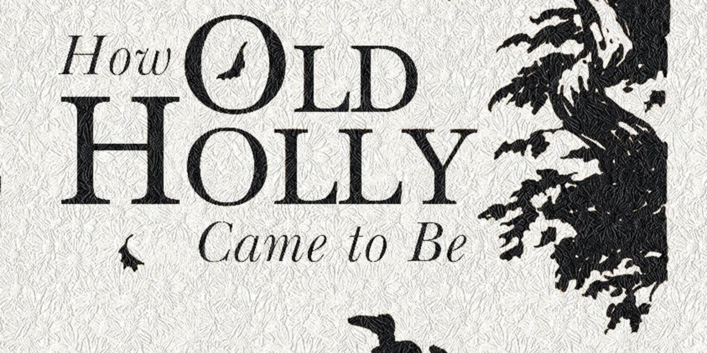 How Old Holly Came To Be