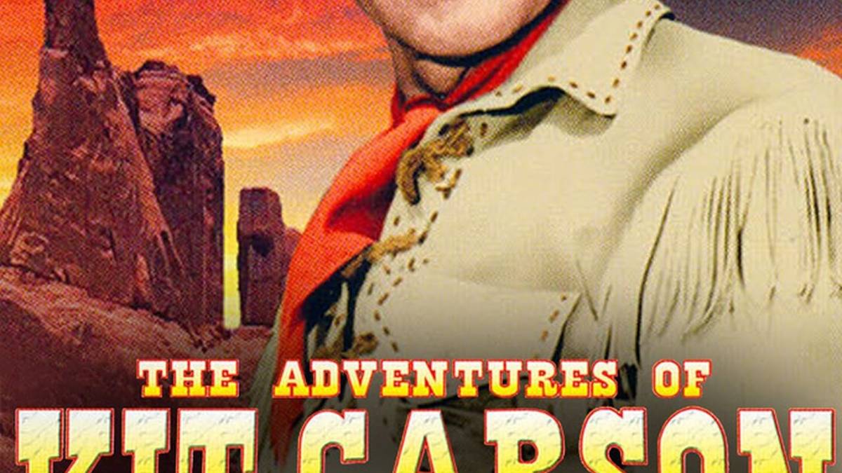 The Adventures of Kit Carson Summary, Trailer, Season List, Cast, Where ...