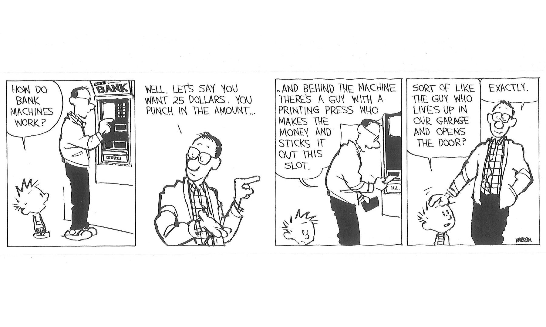 Calvin asks how ATMs work, and his dad uses one of his classic contrived explanations.