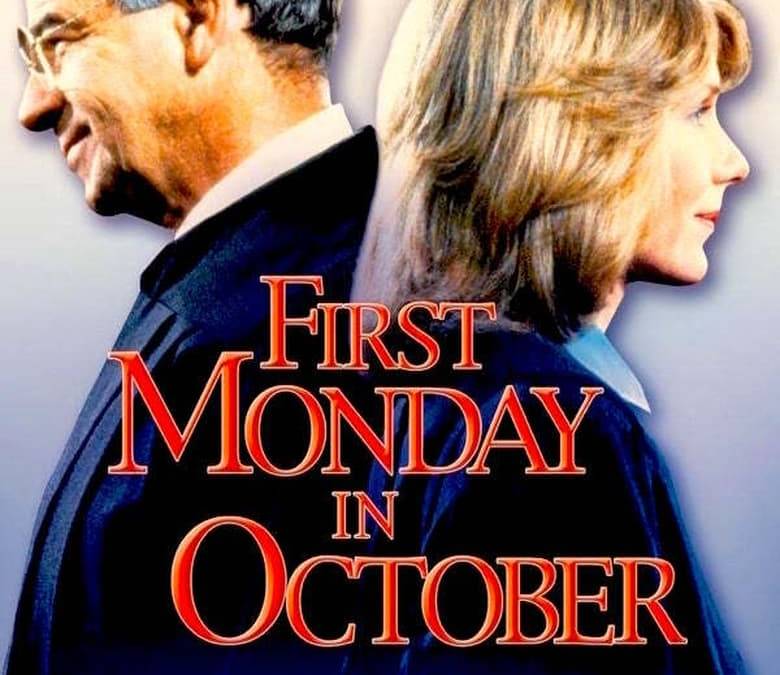 First Monday in October Summary, Trailer, Cast, Where to Watch and More