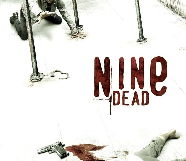 Nine Dead Summary, Trailer, Cast, Where to Watch and More