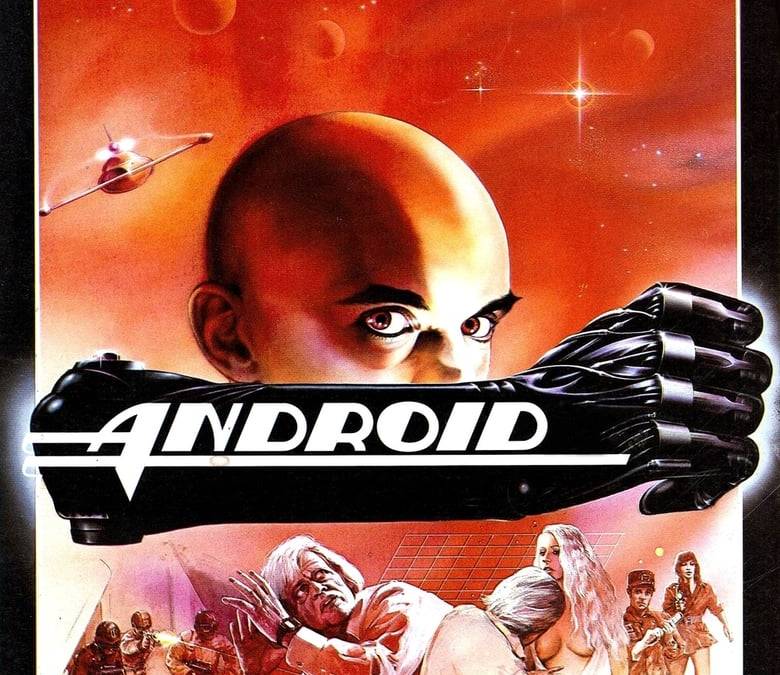 Android Summary, Trailer, Cast, Where to Watch and More