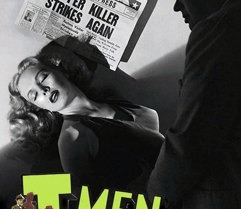 T-Men Summary, Trailer, Cast, Where to Watch and More