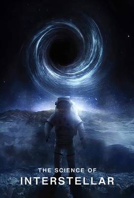 Interstellar Academic The Science of Interstellar Summary, Trailer, Cast, Where to Watch and More