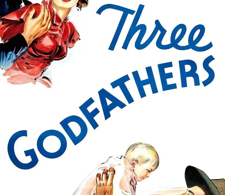 Three Godfathers Summary, Trailer, Cast, Where to Watch and More
