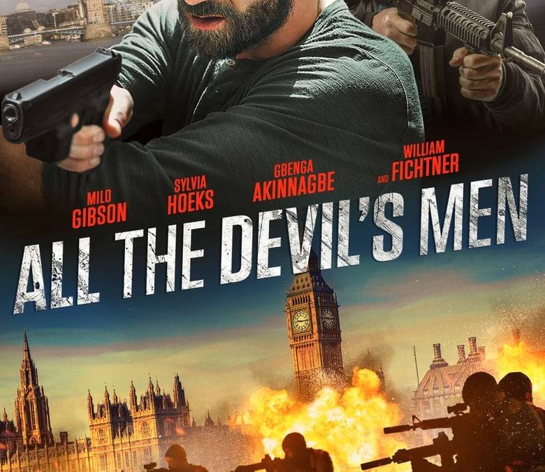 All the Devil's Men Summary, Trailer, Cast, Where to Watch and More