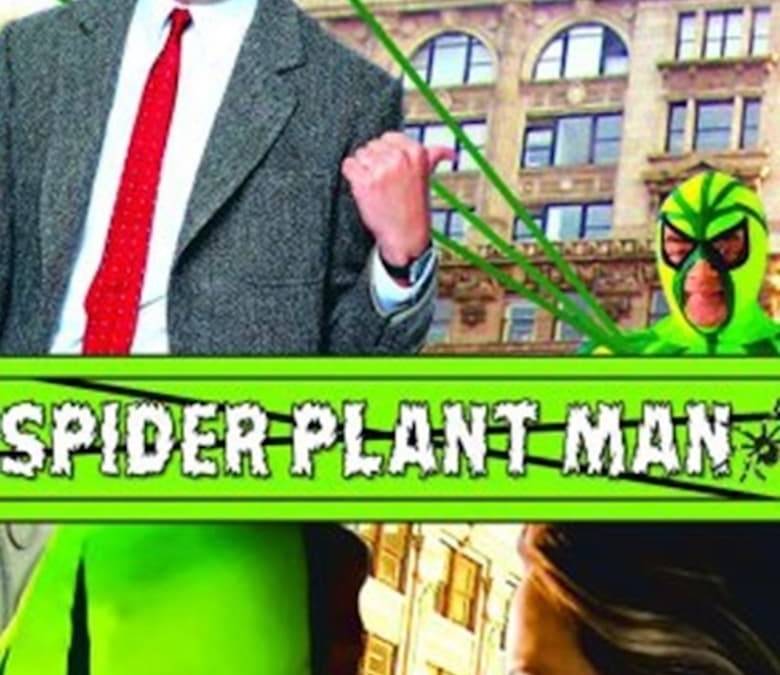 Spider-Plant Man Summary, Trailer, Cast, Where to Watch and More