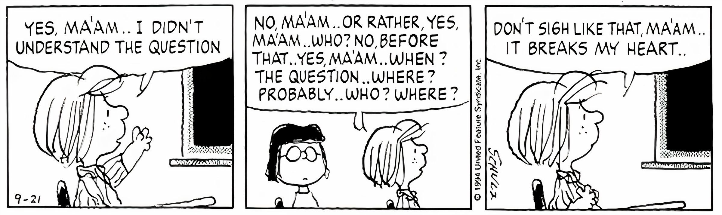 Peppermint Patty's teacher won't help if she doesn't understand something; she says 