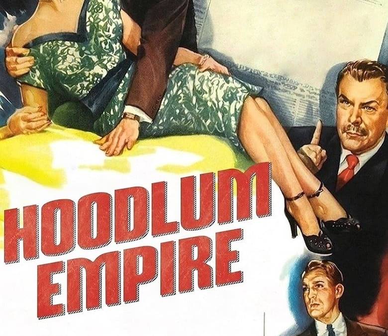 Hoodlum Empire Summary, Trailer, Cast, Where to Watch and More