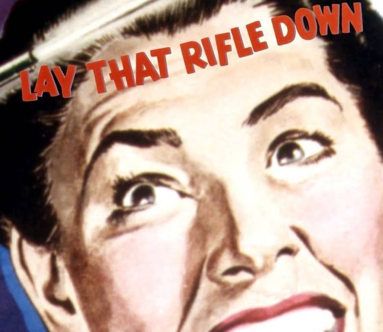 Lay That Rifle Down Summary, Trailer, Cast, Where to Watch and More