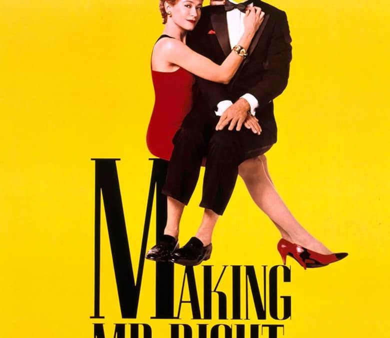 Making Mr. Right Summary, Trailer, Cast, Where to Watch and