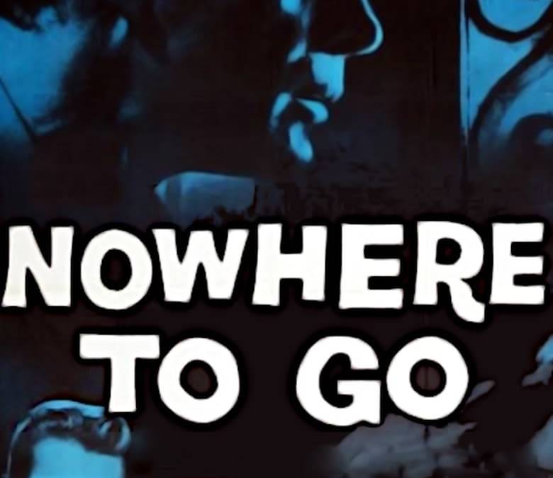 Nowhere to Go Summary, Trailer, Cast, Where to Watch and More