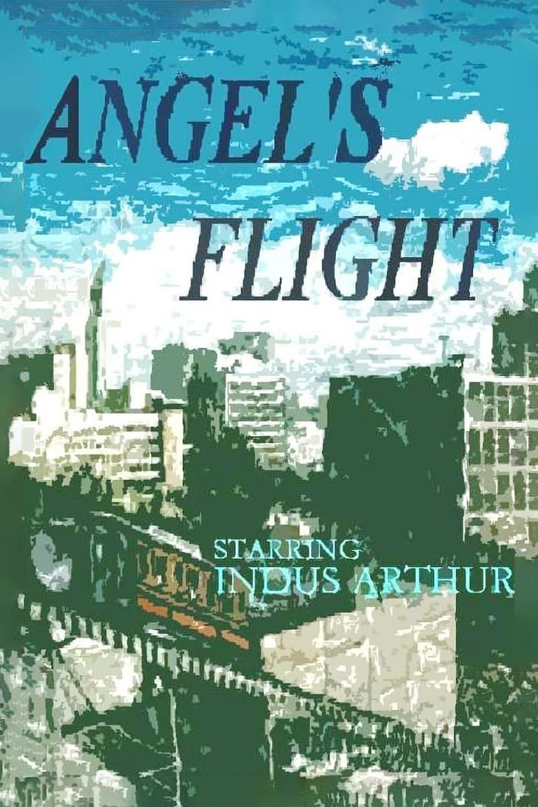 Angel's Flight Summary, Trailer, Cast, Where to Watch and More