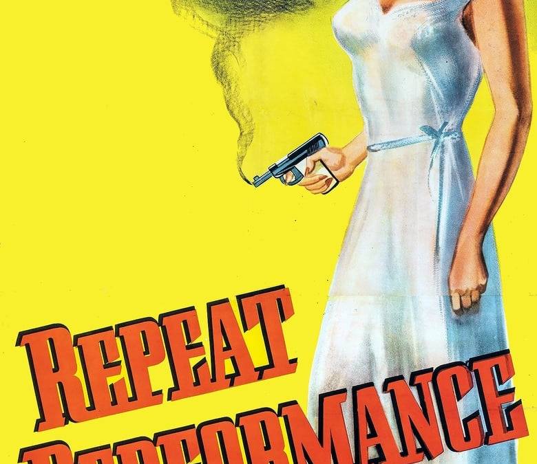 Repeat Performance Summary, Trailer, Cast, Where to Watch and More