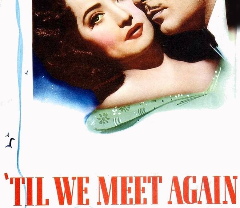 'Til We Meet Again Summary, Trailer, Cast, Where to Watch and More