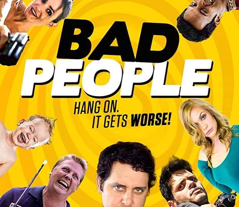 Bad People Summary, Trailer, Cast, Where to Watch and More