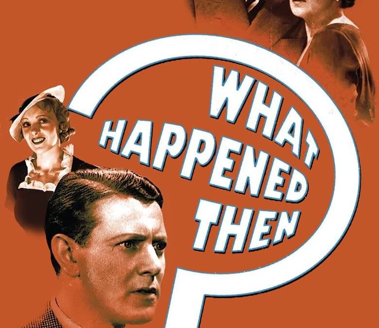 What Happened Then? Summary, Trailer, Cast, Where to Watch and