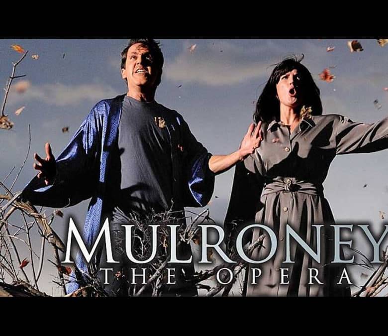 Mulroney: The Opera Summary, Trailer, Cast, Where to Watch and More